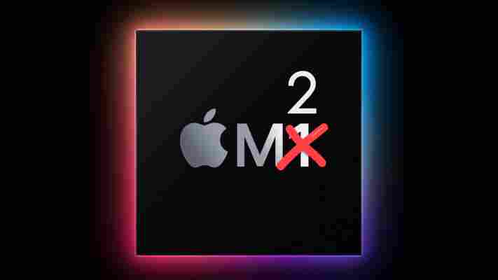 Report: Apple’s M2 chips may launch as soon as July 2021