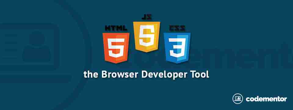 Web Development Tutorial: Understanding how to use the Browser Developer Tools